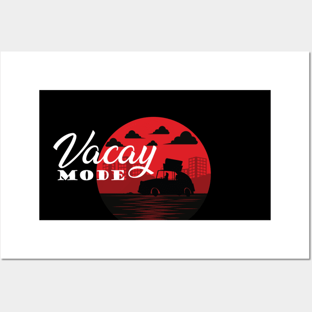 Vacation - Vacay Mode Wall Art by KC Happy Shop